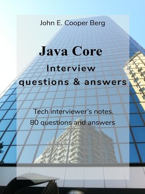 cover image of Java Core Interview Questions and Answers. Tech Interviewer's Notes